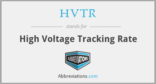 HVTR - High Voltage Tracking Rate