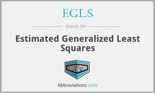 EGLS - Estimated Generalized Least Squares