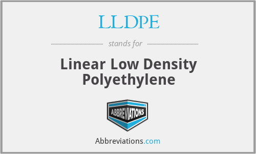 LLDPE - Linear Low Density Polyethylene