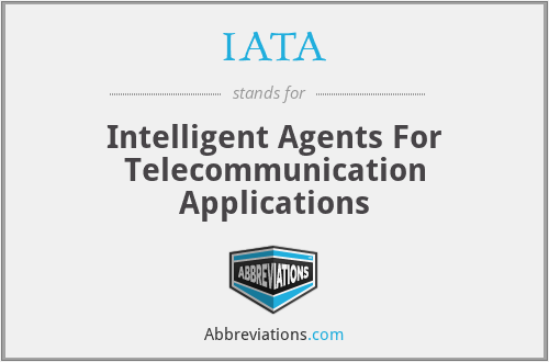 IATA - Intelligent Agents For Telecommunication Applications