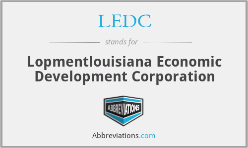 LEDC - Lopmentlouisiana Economic Development Corporation