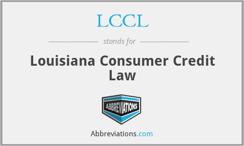 LCCL - Louisiana Consumer Credit Law