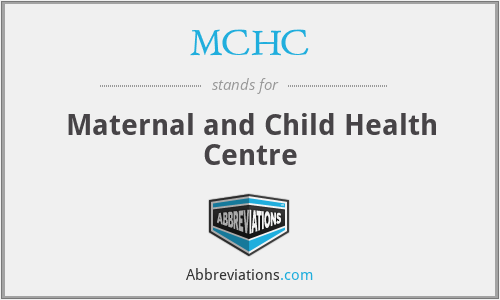 MCHC - Maternal and Child Health Centre