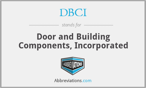DBCI - Door and Building Components, Incorporated
