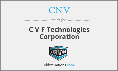CNV - C V F Technologies Corporation