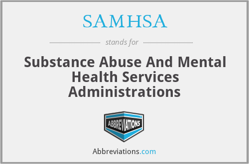SAMHSA - Substance Abuse And Mental Health Services Administrations