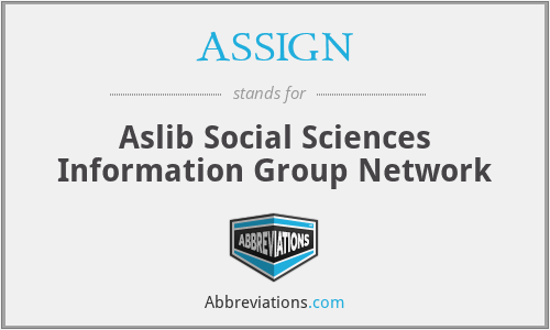 ASSIGN - Aslib Social Sciences Information Group Network