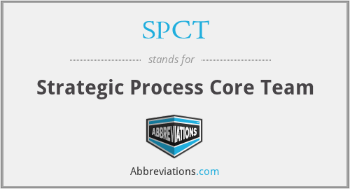 SPCT - Strategic Process Core Team
