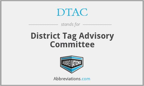 DTAC - District Tag Advisory Committee