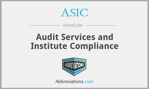 ASIC - Audit Services and Institute Compliance
