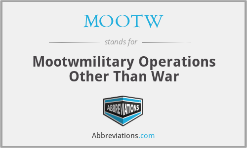 MOOTW - Mootwmilitary Operations Other Than War