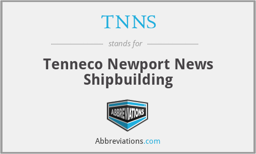 TNNS - Tenneco Newport News Shipbuilding