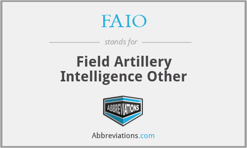 FAIO - Field Artillery Intelligence Other