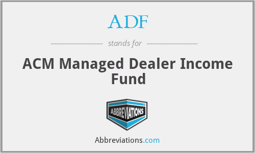 ADF - ACM Managed Dealer Income Fund