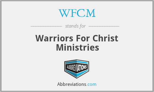 WFCM - Warriors For Christ Ministries