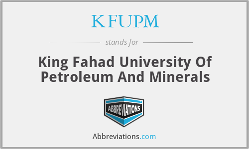 KFUPM - King Fahad University Of Petroleum And Minerals