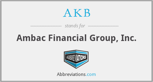 AKB - Ambac Financial Group, Inc.