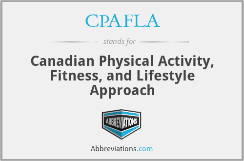 CPAFLA - Canadian Physical Activity, Fitness, and Lifestyle Approach