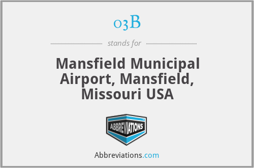 03B - Mansfield Municipal Airport, Mansfield, Missouri USA