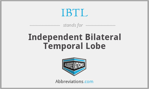 IBTL - Independent Bilateral Temporal Lobe