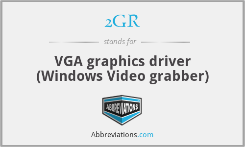 2GR - VGA graphics driver (Windows Video grabber)