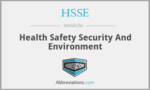 HSSE - Health Safety Security And Environment