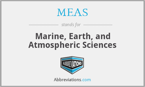 MEAS - Marine, Earth, and Atmospheric Sciences