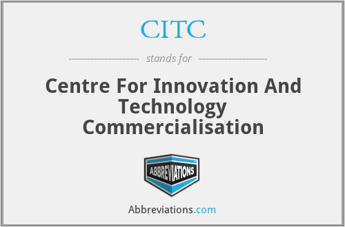 CITC - Centre For Innovation And Technology Commercialisation