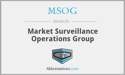 MSOG - Market Surveillance Operations Group