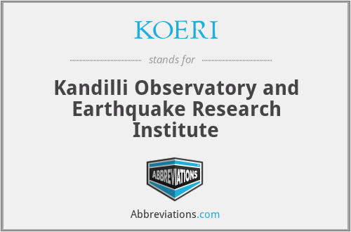 KOERI - Kandilli Observatory and Earthquake Research Institute