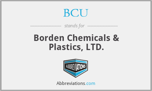 BCU - Borden Chemicals & Plastics, LTD.