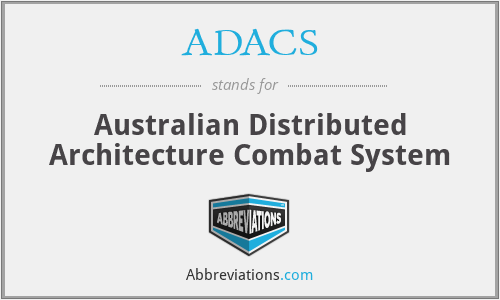 ADACS - Australian Distributed Architecture Combat System