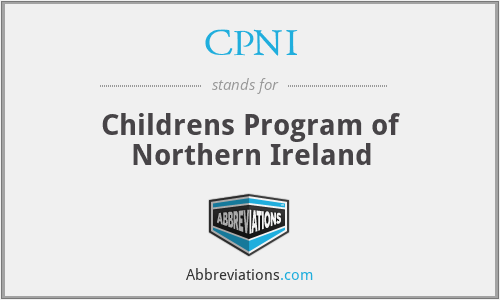 CPNI - Childrens Program of Northern Ireland
