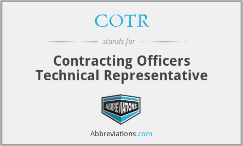 COTR - Contracting Officers Technical Representative