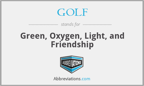 GOLF - Green, Oxygen, Light, and Friendship