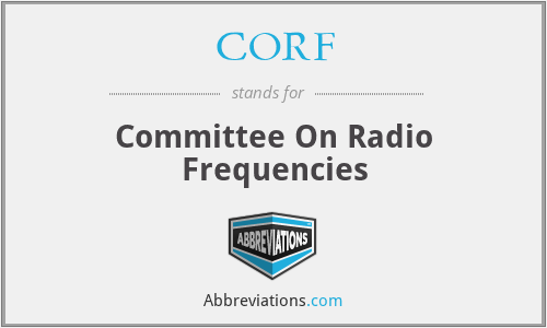 CORF - Committee On Radio Frequencies