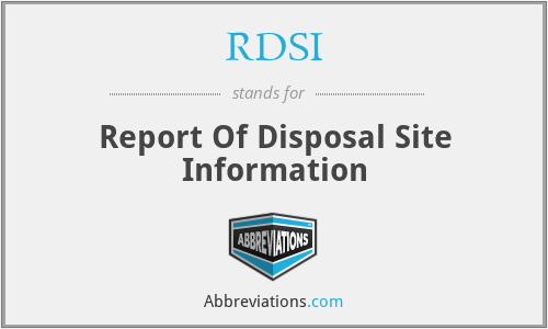 RDSI - Report Of Disposal Site Information