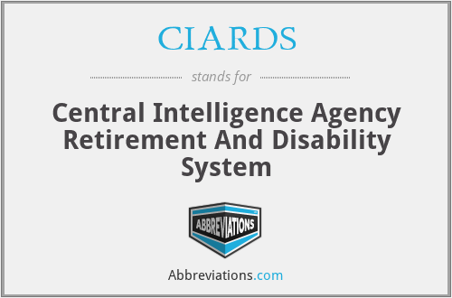 CIARDS - Central Intelligence Agency Retirement And Disability System