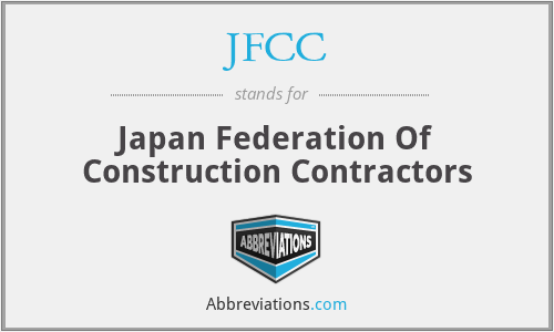 JFCC - Japan Federation Of Construction Contractors