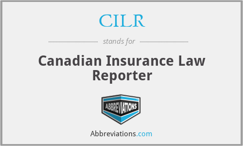 CILR - Canadian Insurance Law Reporter