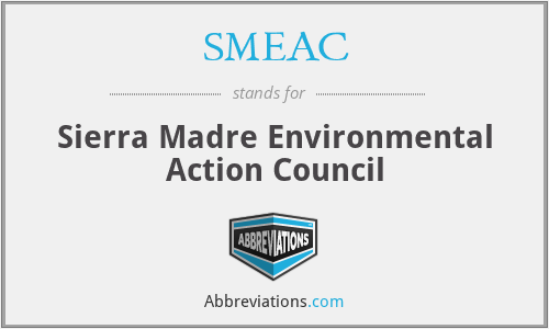 SMEAC - Sierra Madre Environmental Action Council