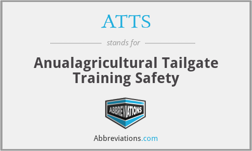 ATTS - Anualagricultural Tailgate Training Safety