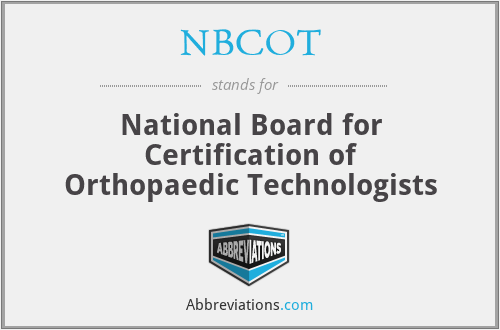 NBCOT - National Board for Certification of Orthopaedic Technologists