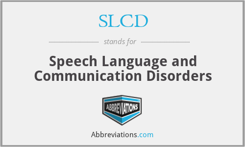 SLCD - Speech Language and Communication Disorders