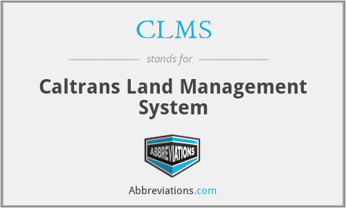 CLMS - Caltrans Land Management System