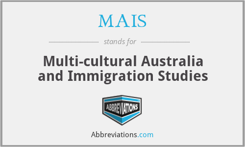 MAIS - Multi-cultural Australia and Immigration Studies