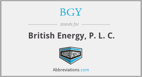 BGY - British Energy, P. L. C.
