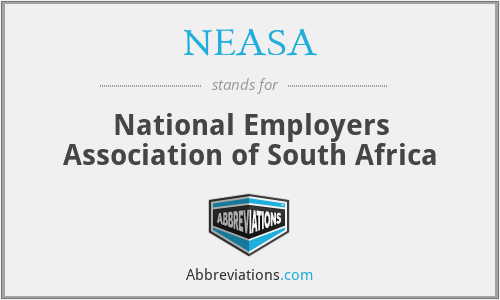 NEASA - National Employers Association of South Africa