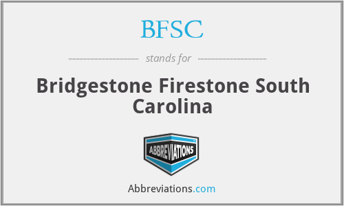 BFSC - Bridgestone Firestone South Carolina
