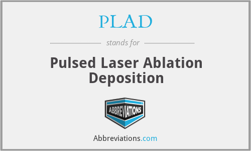 PLAD - Pulsed Laser Ablation Deposition